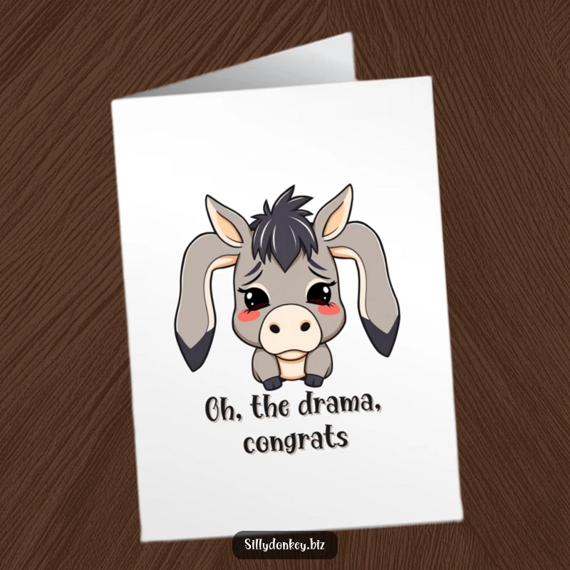 Funny Free Printable Congratulations Card: kawaii donkey character with ears flopped over in mock despair, comical and relatable.
