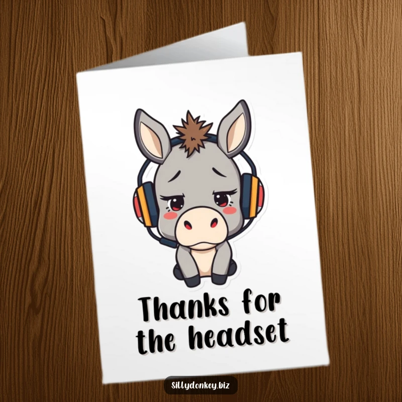 Funny Free Printable Thank You Card: Kawaii donkey wearing a headset, looking stressed but determined, showing dedication and thanks.